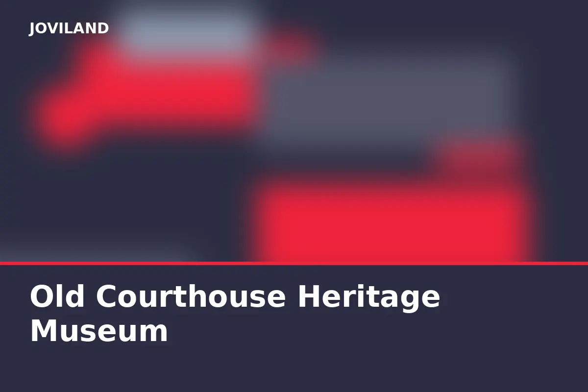 Old Courthouse Heritage Museum